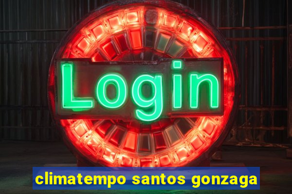 climatempo santos gonzaga